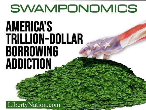 America's Trillion-Dollar Borrowing Addiction – Swamponomics