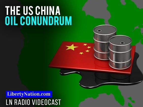The US China Oil Conundrum