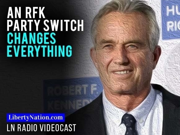 An RFK Party Switch Changes Everything
