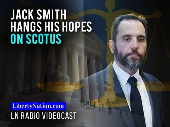 Jack Smith Hangs His Hopes on SCOTUS