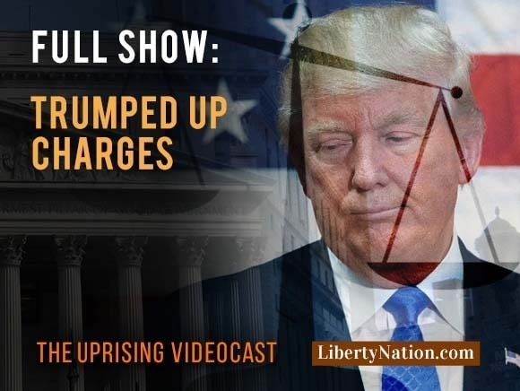Trumped Up Charges – Uprising – Full Show