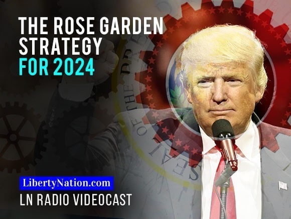 The Rose Garden Strategy for 2024