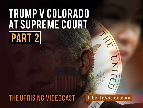 Trump v Colorado at Supreme Court – Part 2 – Uprising