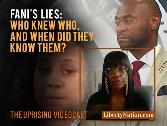 Fani’s Lies: Who Knew Who, and When Did They Know Them? – Uprising
